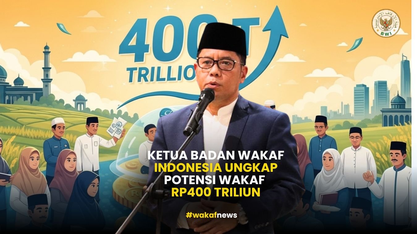 Ketua-Badan-Wakaf-Indonesia-Ungkap-Potensi-Wakaf-Rp400-Triliun